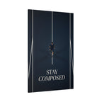 STAY COMPOSED