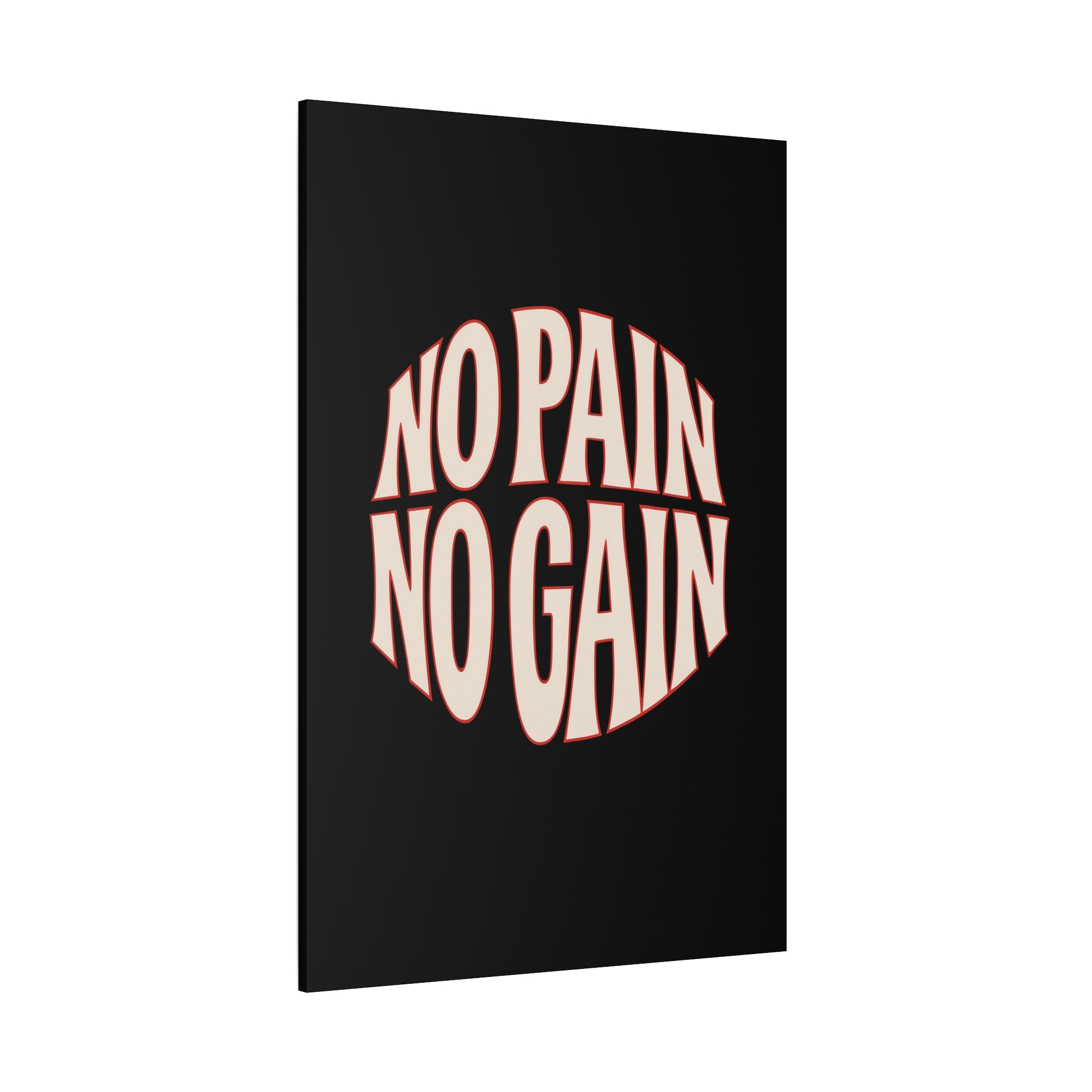 NO PAIN NO GAIN