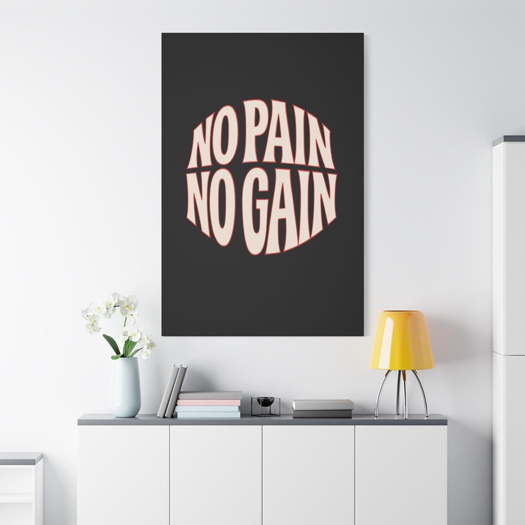 NO PAIN NO GAIN
