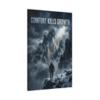 COMFORT KILLS GROWTH