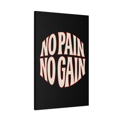 No Pain No Gain