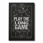 PLAY THE LONG GAME