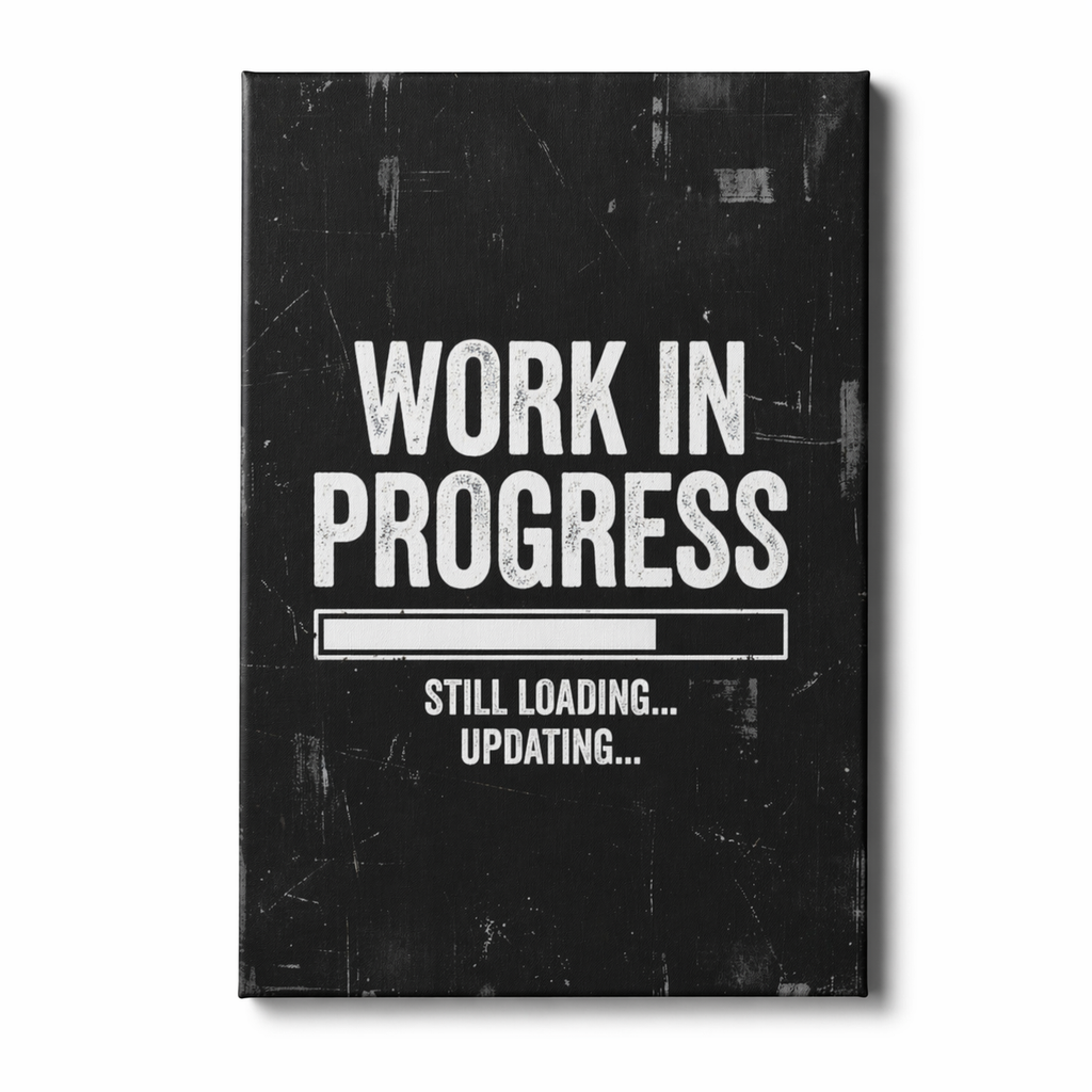 WORK IN PROGRESS