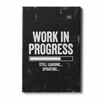WORK IN PROGRESS