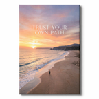TRUST YOUR OWN PATH