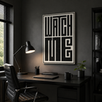 WATCH ME