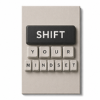 MINDSET SHIFT