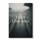 QUIET CONFIDENCE