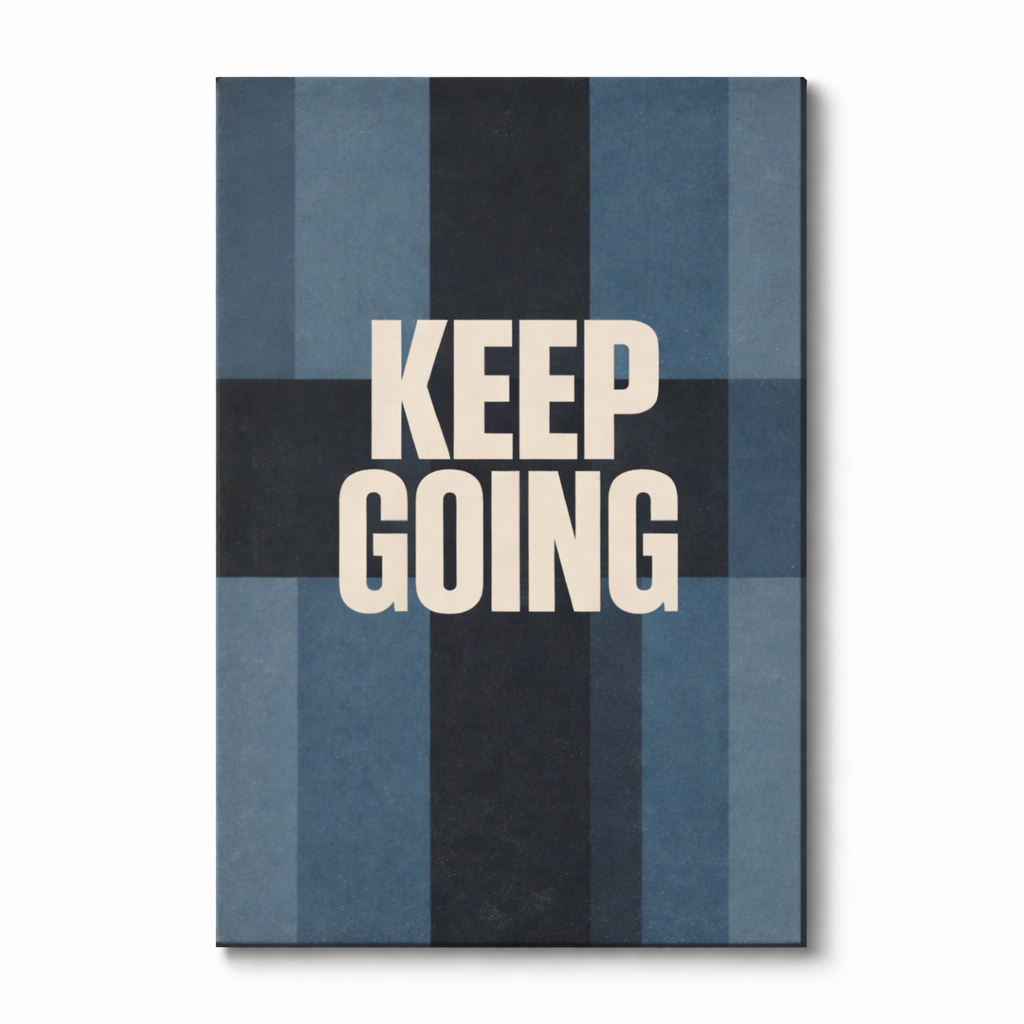 KEEP PUSHING