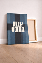 KEEP PUSHING