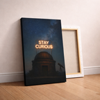 STAY CURIOUS