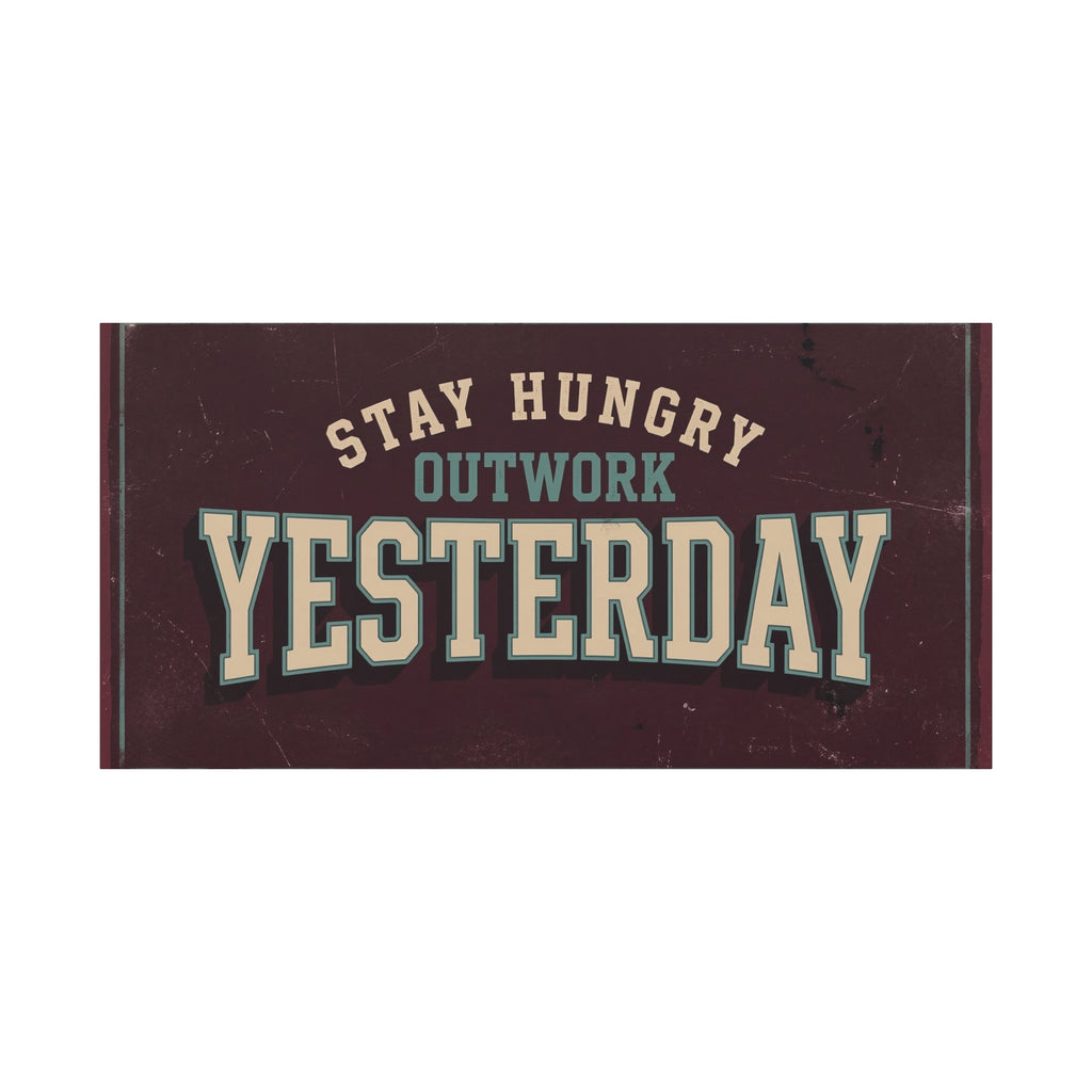 STAY HUNGRY