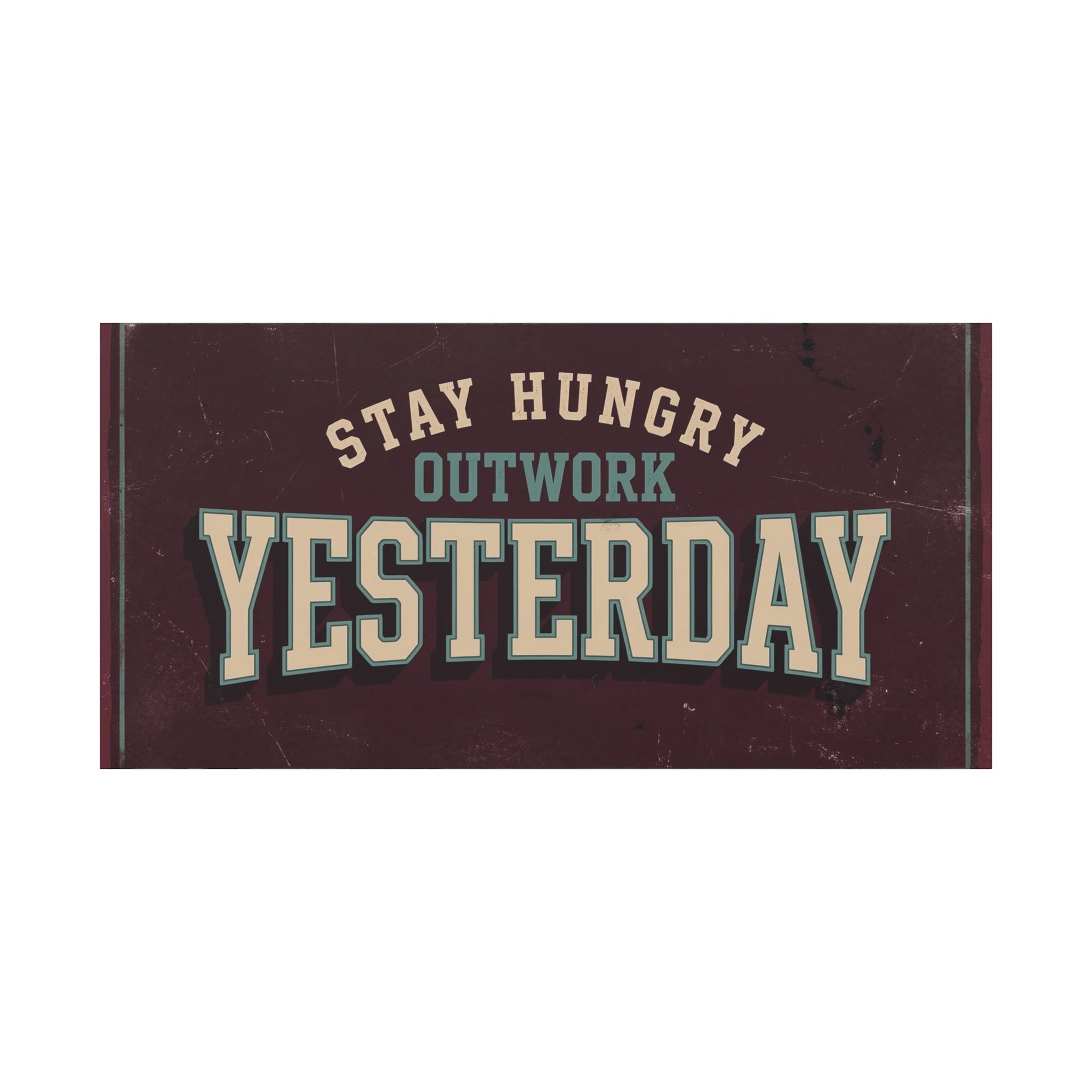 STAY HUNGRY